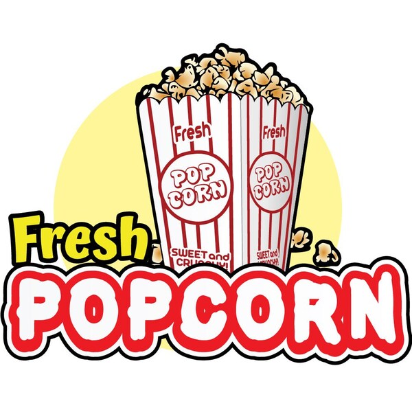 Safety Sign, 9 in Height, Vinyl, 6 in Length, Fresh Popcorn, D-DC-36-Fresh Popcorn